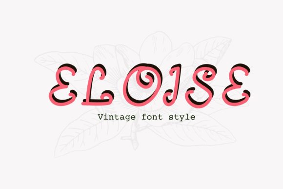 Eloise: A Script Font for Creative Makers