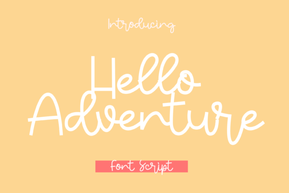 Hello Adventure: A Font for Bold Campaigns